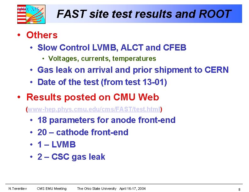FAST site test results and ROOT • Others • Slow Control LVMB, ALCT and