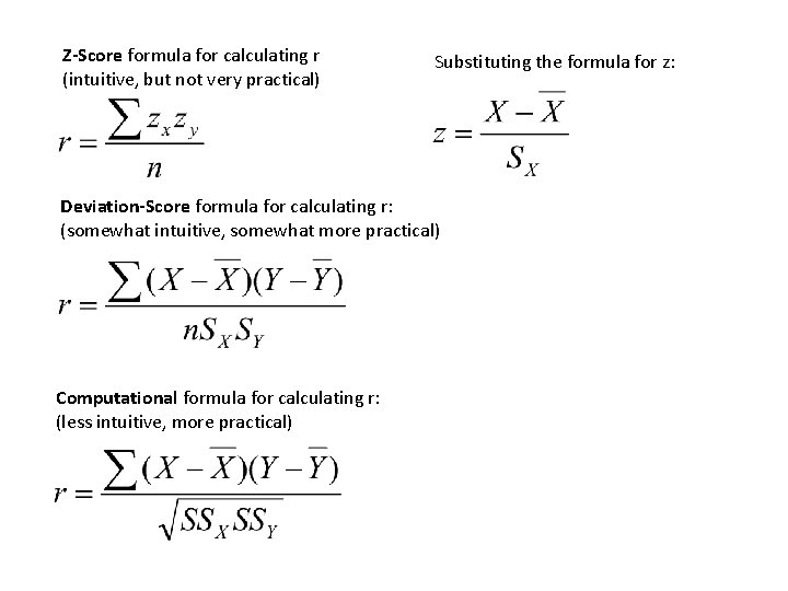 Z-Score formula for calculating r (intuitive, but not very practical) Substituting the formula for