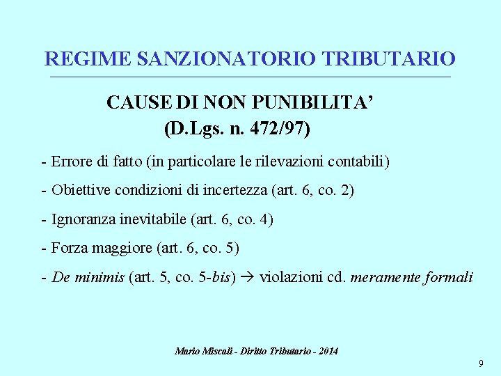 REGIME SANZIONATORIO TRIBUTARIO ________________________________________________________________________ CAUSE DI NON PUNIBILITA’ (D. Lgs. n. 472/97) - Errore
