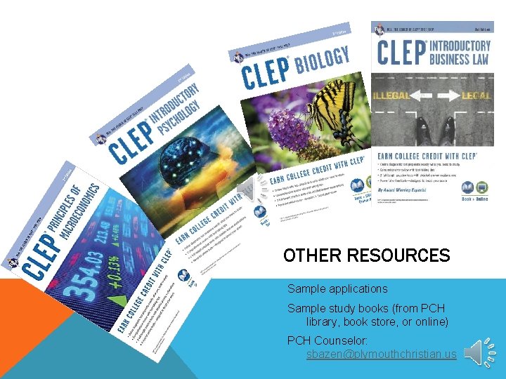OTHER RESOURCES Sample applications Sample study books (from PCH library, book store, or online)