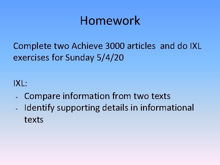 Homework Complete two Achieve 3000 articles and do IXL exercises for Sunday 5/4/20 IXL: