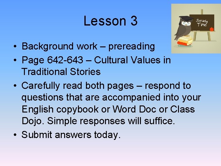 Lesson 3 • Background work – prereading • Page 642 -643 – Cultural Values