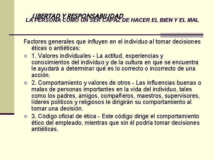 LIBERTAD Y RESPONSABILIDAD LA PERSONA COMO UN SER CAPAZ DE HACER EL BIEN Y