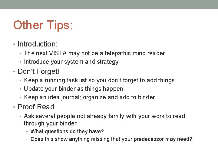 Other Tips: • Introduction: • The next VISTA may not be a telepathic mind