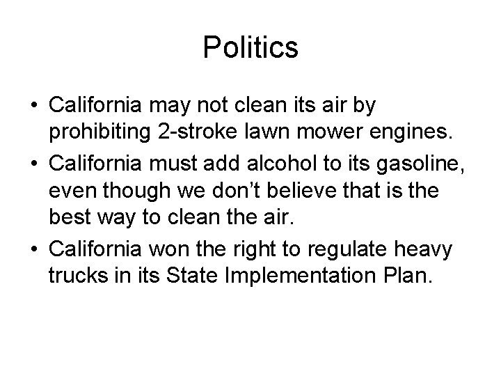 Politics • California may not clean its air by prohibiting 2 -stroke lawn mower