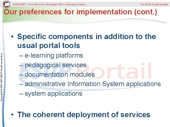 EUNIS’ 2007 – Innovation for a European ERA – Grenoble, France The ESUP-Portail project