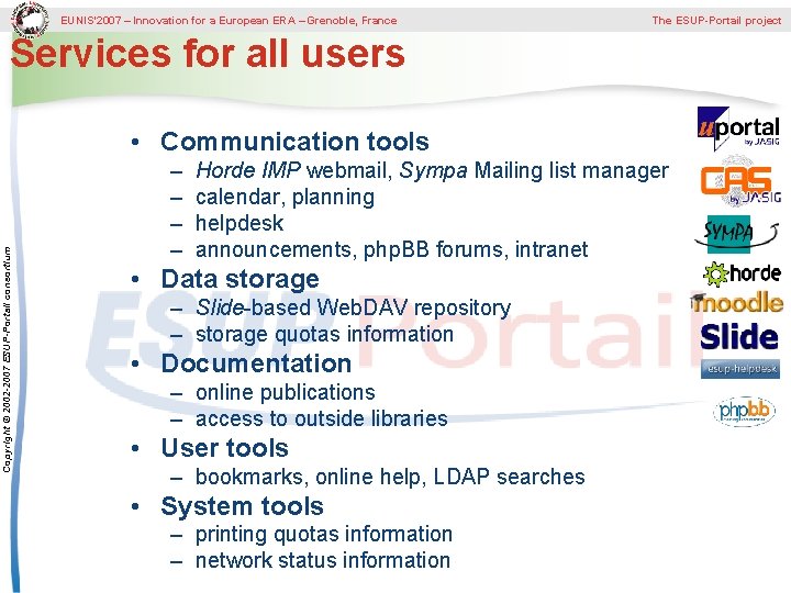 EUNIS’ 2007 – Innovation for a European ERA – Grenoble, France The ESUP-Portail project