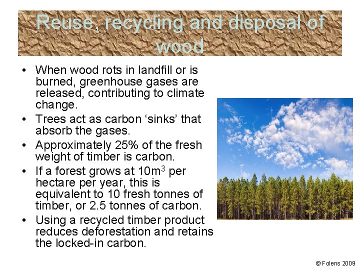 Reuse, recycling and disposal of wood • When wood rots in landfill or is