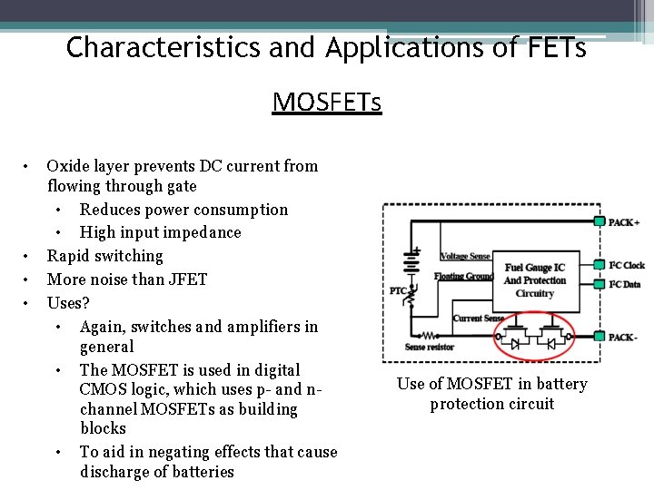 Characteristics and Applications of FETs MOSFETs • • Oxide layer prevents DC current from