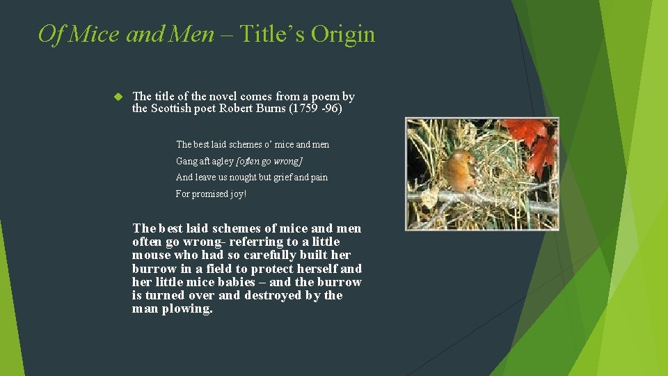 Of Mice and Men – Title’s Origin The title of the novel comes from