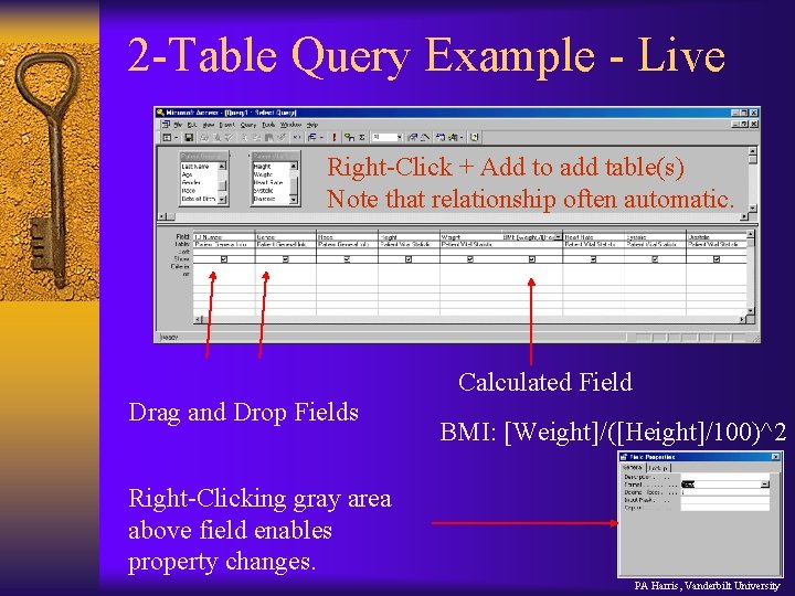 2 -Table Query Example - Live Right-Click + Add to add table(s) Note that