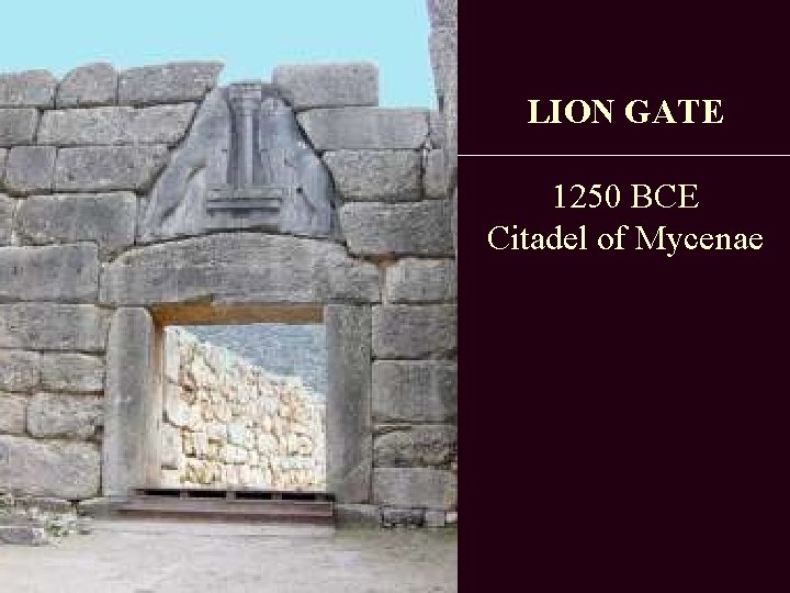LION GATE 1250 BCE Citadel of Mycenae 