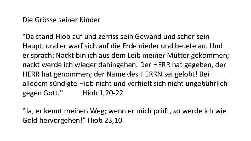 Die Grösse seiner Kinder "Da stand Hiob auf und zerriss sein Gewand und schor