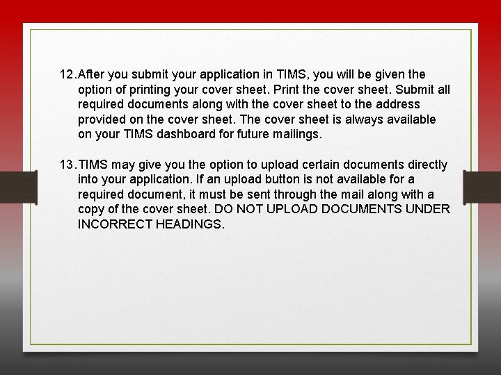 12. After you submit your application in TIMS, you will be given the option