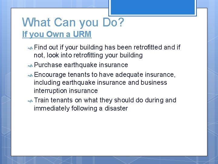 What Can you Do? If you Own a URM Find out if your building