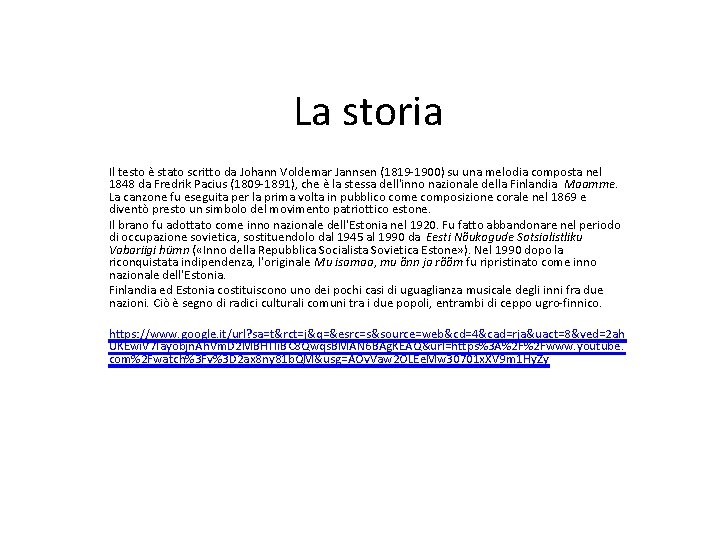 La storia Il testo è stato scritto da Johann Voldemar Jannsen (1819 -1900) su