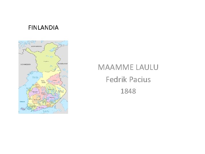 FINLANDIA MAAMME LAULU Fedrik Pacius 1848 