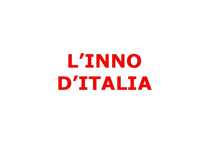 L’INNO D’ITALIA 