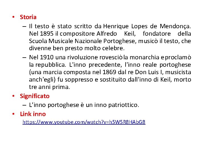  • Storia – Il testo è stato scritto da Henrique Lopes de Mendonça.