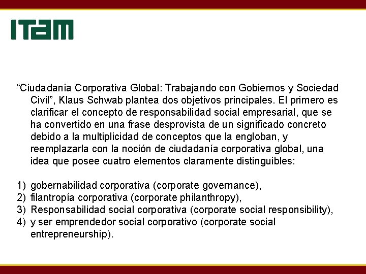 “Ciudadanía Corporativa Global: Trabajando con Gobiernos y Sociedad Civil”, Klaus Schwab plantea dos objetivos