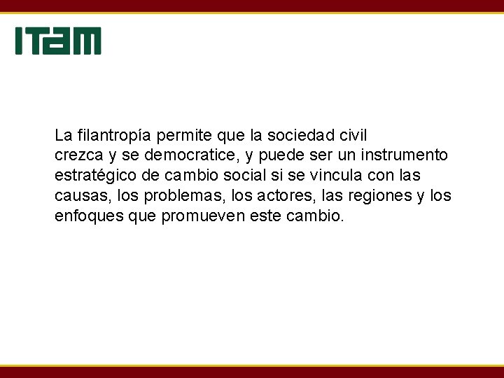 La filantropía permite que la sociedad civil crezca y se democratice, y puede ser