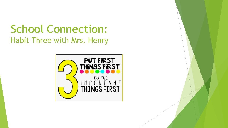 School Connection: Habit Three with Mrs. Henry 