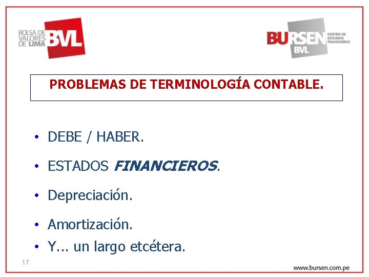 PROBLEMAS DE TERMINOLOGÍA CONTABLE. • DEBE / HABER. • ESTADOS FINANCIEROS. • Depreciación. •
