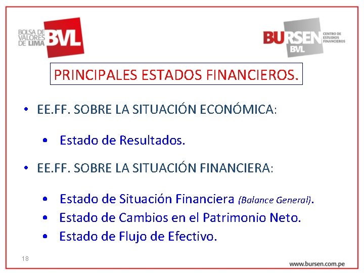 PRINCIPALES ESTADOS FINANCIEROS. • EE. FF. SOBRE LA SITUACIÓN ECONÓMICA: • Estado de Resultados.