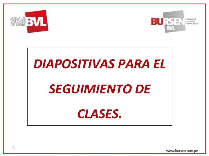 DIAPOSITIVAS PARA EL SEGUIMIENTO DE CLASES. 2 