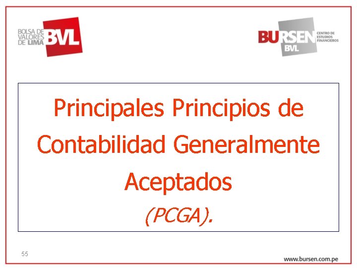 Principales Principios de Contabilidad Generalmente Aceptados (PCGA). 55 