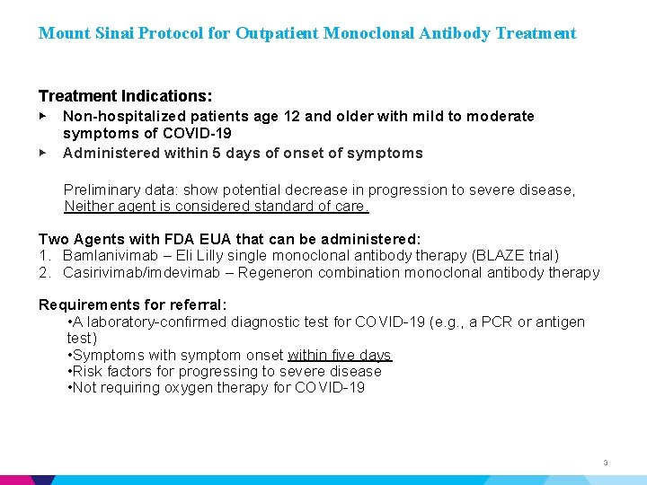 Mount Sinai Protocol for Outpatient Monoclonal Antibody Treatment Indications: ▶ Non-hospitalized patients age 12