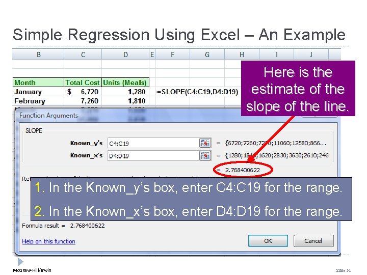 Simple Regression Using Excel – An Example Here is the estimate of the slope