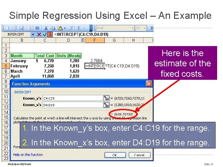 Simple Regression Using Excel – An Example Here is the estimate of the fixed