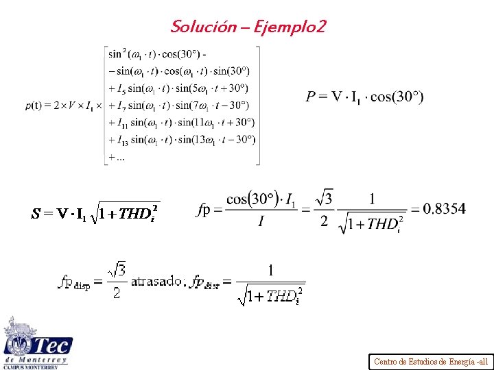 Solución – Ejemplo 2 Centro de Estudios de Energía -all 