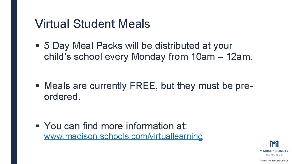 Virtual Student Meals § 5 Day Meal Packs will be distributed at your child’s