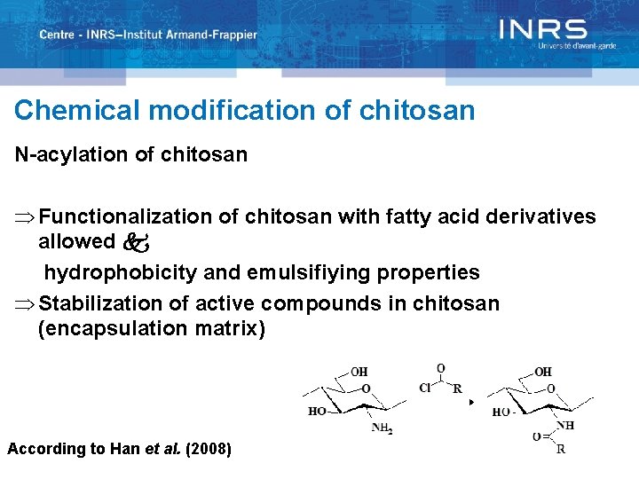 Chemical modification of chitosan N-acylation of chitosan Þ Functionalization of chitosan with fatty acid