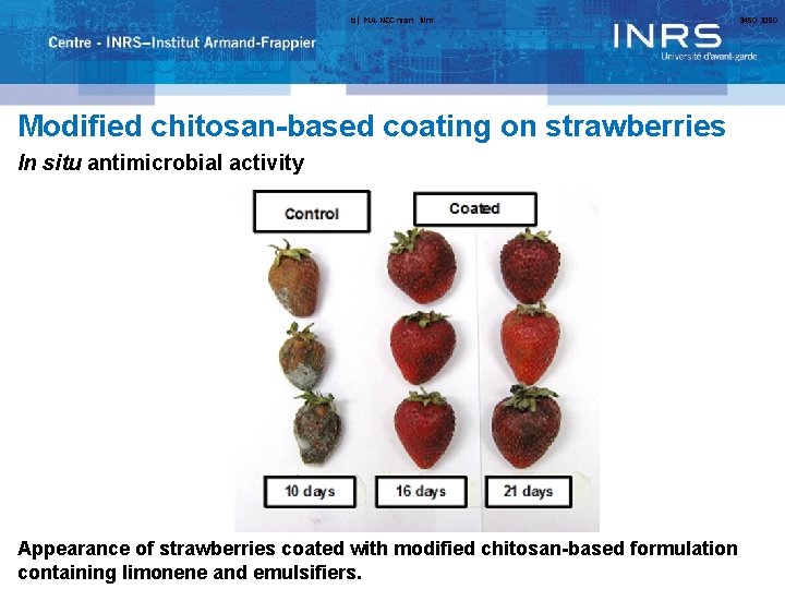 b) PLA-NCC-nisin film Modified chitosan-based coating on strawberries In situ antimicrobial activity Appearance of