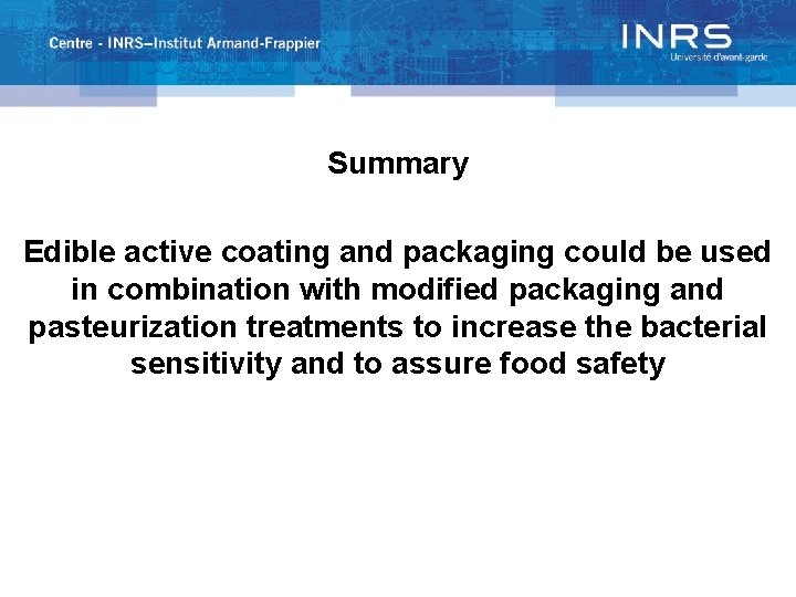 Summary Edible active coating and packaging could be used in combination with modified packaging