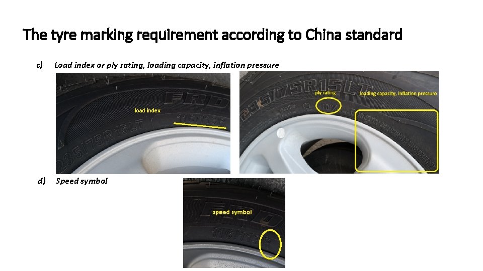 The tyre marking requirement according to China standard c) Load index or ply rating,