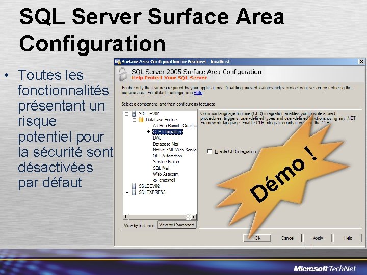 SQL Server Surface Area Configuration • Toutes les fonctionnalités présentant un risque potentiel pour