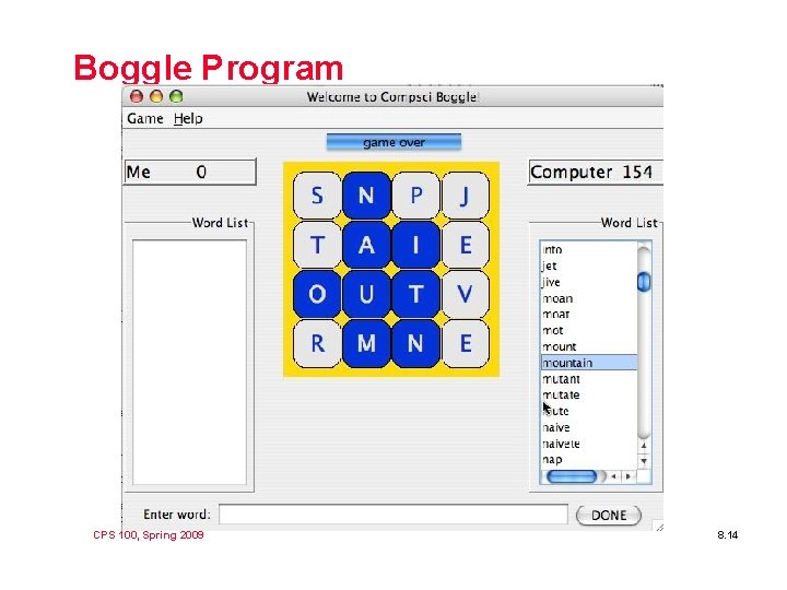 Boggle Program CPS 100, Spring 2009 8. 14 