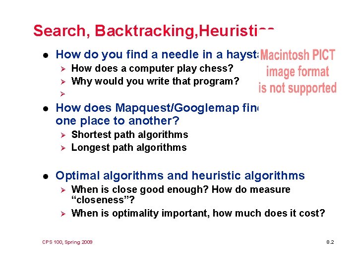 Search, Backtracking, Heuristics l How do you find a needle in a haystack? Ø