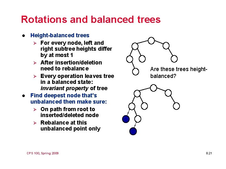 Rotations and balanced trees l l Height-balanced trees Ø For every node, left and