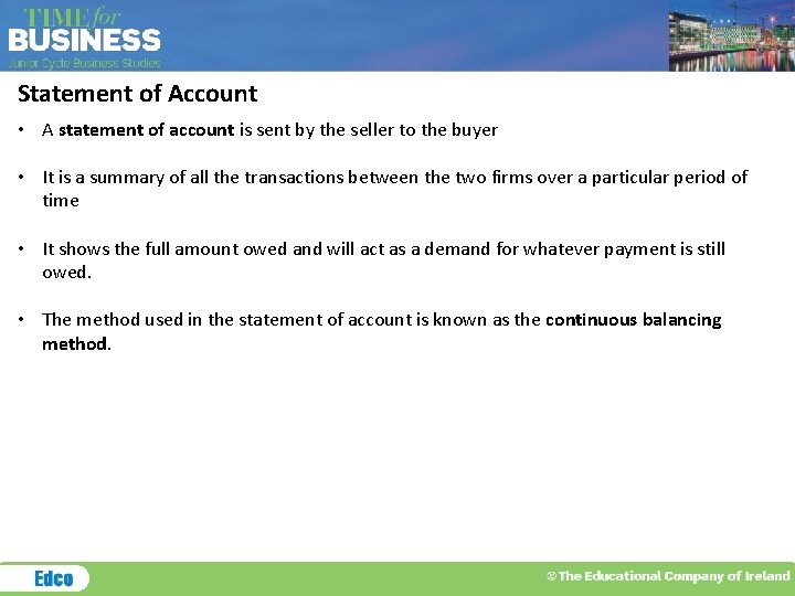 Statement of Account • A statement of account is sent by the seller to