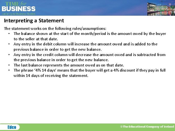 Interpreting a Statement The statement works on the following rules/assumptions: • The balance shown