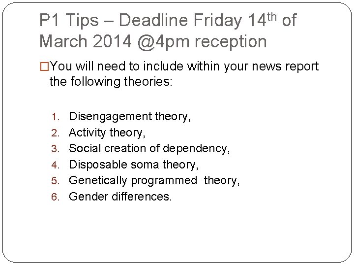 P 1 Tips – Deadline Friday 14 th of March 2014 @4 pm reception