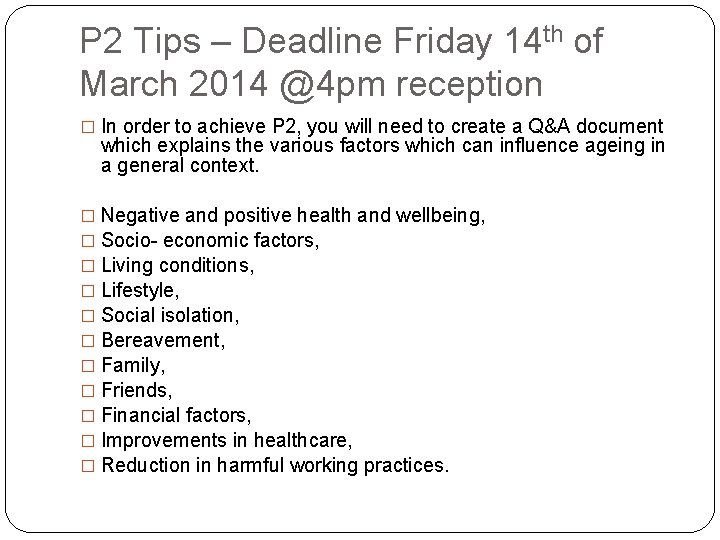 P 2 Tips – Deadline Friday 14 th of March 2014 @4 pm reception