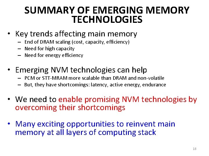 SUMMARY OF EMERGING MEMORY TECHNOLOGIES • Key trends affecting main memory – End of