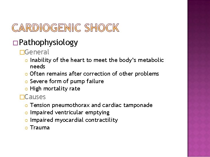 �Pathophysiology �General Inability of the heart to meet the body’s metabolic needs Often remains