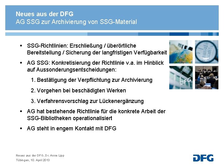 Neues aus der DFG AG SSG zur Archivierung von SSG-Material § SSG-Richtlinien: Erschließung /